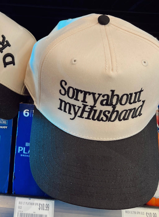 Embroidered Sorry About My Husband Hat