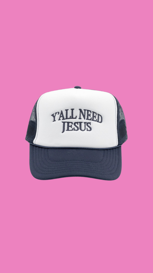 YA'LL NEED JESUS TRUCKER HAT